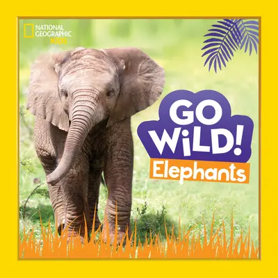 Go Wild! Elefanți - Go Wild! Elephants