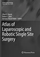 Atlas de chirurgie laparoscopică și robotică cu un singur loc - Atlas of Laparoscopic and Robotic Single Site Surgery