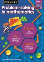 Rezolvarea problemelor la nivel primar în matematică - Analizează, încearcă, explorează - Primary Problem-solving in Mathematics - Analyse, Try, Explore