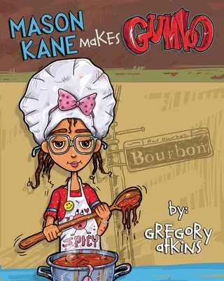 Mason Kane face Gumbo - Mason Kane Makes Gumbo