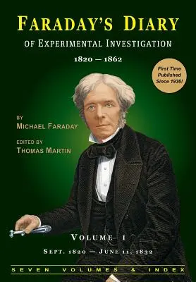 Faraday's Diary of Experimental Investigation - Ediția a 2-a, Vol. 1 - Faraday's Diary of Experimental Investigation - 2nd Edition, Vol. 1