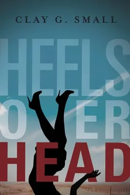 Tocuri peste cap - Heels Over Head