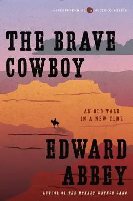 Cowboy-ul curajos: O poveste veche într-un timp nou - The Brave Cowboy: An Old Tale in a New Time