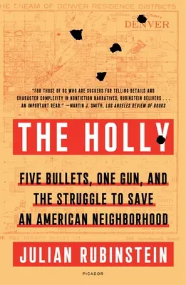The Holly: Cinci gloanțe, un pistol și lupta pentru salvarea unui cartier american - The Holly: Five Bullets, One Gun, and the Struggle to Save an American Neighborhood