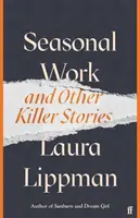 Muncă sezonieră - Și alte povești ucigașe - Seasonal Work - And Other Killer Stories