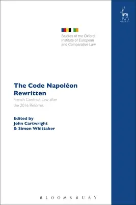 Codul Napolon rescris: Dreptul francez al contractelor după reformele din 2016 - The Code Napolon Rewritten: French Contract Law after the 2016 Reforms