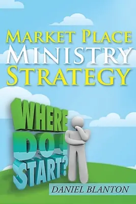 Strategia ministerială a pieței - Market Place Ministry Strategy
