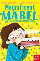 Magnificul Mabel și petrecerea aniversară foarte rea - Magnificent Mabel and the Very Bad Birthday Party