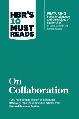 Cele 10 lecturi obligatorii ale Hbr privind colaborarea - Hbr's 10 Must Reads on Collaboration