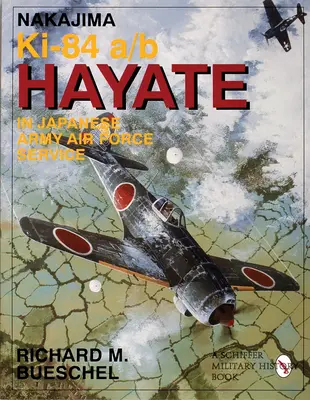 Nakajima Ki.84 a/b Hayate în serviciul forțelor aeriene ale armatei japoneze - Nakajima Ki.84 a/b Hayate in Japanese Army Air Force Service