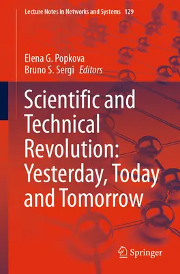 Revoluția științifică și tehnică: Ieri, astăzi și mâine - Scientific and Technical Revolution: Yesterday, Today and Tomorrow
