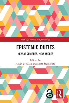 Epistemic Duties: Argumente noi, unghiuri noi - Epistemic Duties: New Arguments, New Angles
