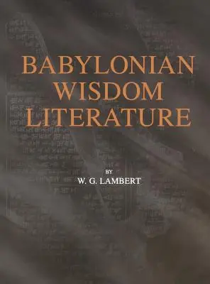 Literatura înțelepciunii babiloniene - Babylonian Wisdom Literature