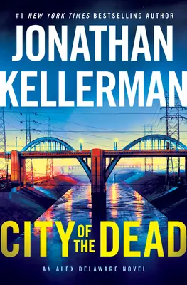 Orașul morților: Un roman Alex Delaware - City of the Dead: An Alex Delaware Novel