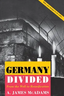 Germania divizată: De la Zid la Reunificare - Germany Divided: From the Wall to Reunification