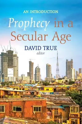 Profeția într-o epocă seculară - Prophecy in a Secular Age