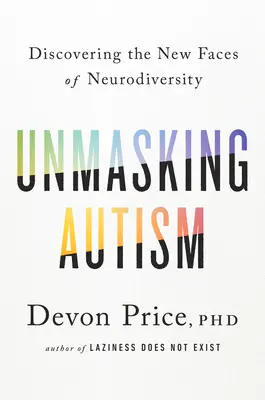 Demascarea autismului: Descoperirea noilor fețe ale neurodiversității - Unmasking Autism: Discovering the New Faces of Neurodiversity