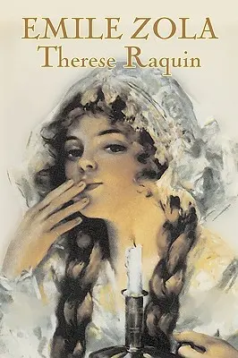 Therese Raquin de Emile Zola, Ficțiune, Clasici - Therese Raquin by Emile Zola, Fiction, Classics