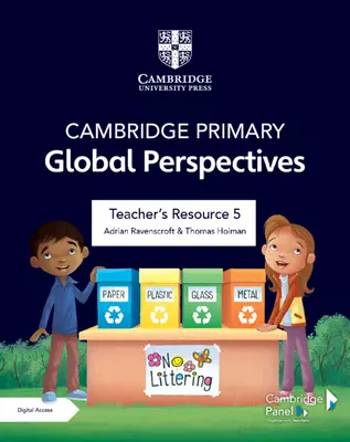 Cambridge Primary Global Perspectives Teacher's Resource 5 cu acces digital - Cambridge Primary Global Perspectives Teacher's Resource 5 with Digital Access