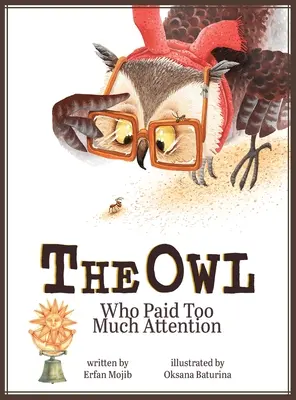 Bufnița care acorda prea multă atenție - The Owl Who Paid Too Much Attention