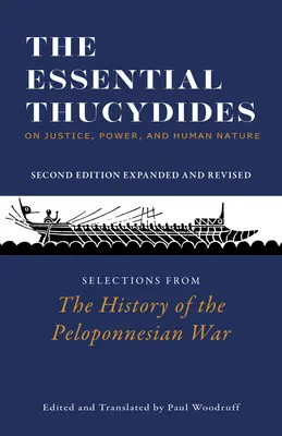 Thucydides esențial: Despre justiție, putere și natura umană - Selecții din Istoria războiului peloponesiac - Essential Thucydides: On Justice, Power, and Human Nature - Selections from The History of the Peloponnesian War