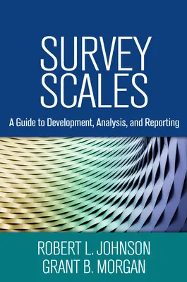 Scări de sondaj: Un ghid pentru dezvoltare, analiză și raportare - Survey Scales: A Guide to Development, Analysis, and Reporting
