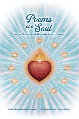 Poezii ale unui suflet către inima sfântă și binecuvântată a lui Iisus - Poems of a Soul to the Sacred and Blessed Heart of Jesus