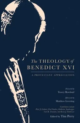 Teologia lui Benedict al XVI-lea: O apreciere protestantă - The Theology of Benedict XVI: A Protestant Appreciation