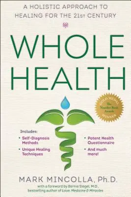 Sănătate completă: O abordare holistică a vindecării pentru secolul XXI - Whole Health: A Holistic Approach to Healing for the 21st Century