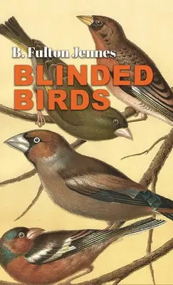 Păsări orbite - Blinded Birds