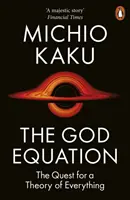 Ecuația lui Dumnezeu - Căutarea unei teorii a întregului - God Equation - The Quest for a Theory of Everything
