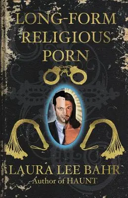 Pornografie religioasă de formă lungă - Long-Form Religious Porn
