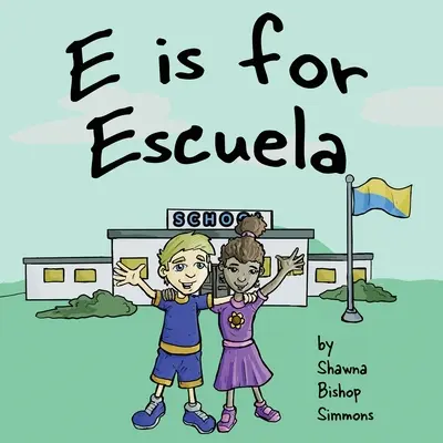 E de la Escuela - E is for Escuela