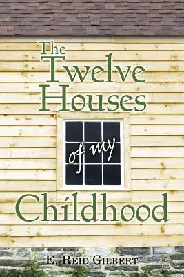 Cele douăsprezece case ale copilăriei mele - The Twelve Houses of My Childhood