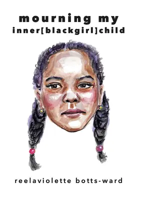 Plângându-mi copilul [de culoare] interior - Mourning My Inner[blackgirl]child