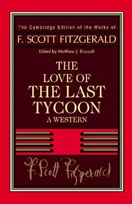 Fitzgerald: The Love of the Last Tycoon: Un western - Fitzgerald: The Love of the Last Tycoon: A Western