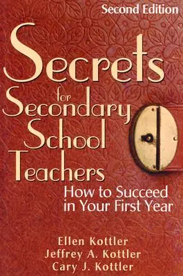Secrete pentru profesorii din învățământul secundar: Cum să reușești în primul tău an - Secrets for Secondary School Teachers: How to Succeed in Your First Year