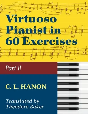 Virtuoso Pianist in 60 Exercises - Book 2: Schirmer Library of Classics Volume 1072 Piano Technique