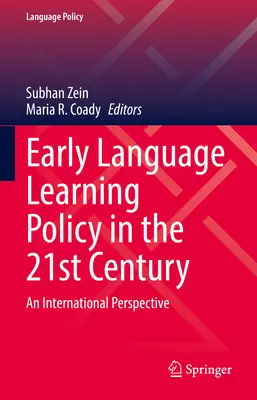 Politica de învățare timpurie a limbilor străine în secolul XXI: O perspectivă internațională - Early Language Learning Policy in the 21st Century: An International Perspective