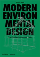 Proiectarea modernă a mediului - un manual de proiect pentru forme complexe - Modern Environmental Design - A Project Primer for Complex Forms