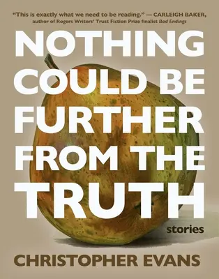 Nimic nu ar putea fi mai departe de adevăr - Nothing Could Be Further from the Truth
