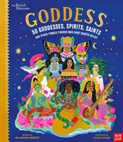 British Museum: Goddess: 50 de zeițe, spirite, sfinte și alte figuri feminine care au modelat credința - British Museum: Goddess: 50 Goddesses, Spirits, Saints and Other Female Figures Who Have Shaped Belief