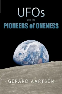 OZN-urile și pionierii unității - UFOs and the Pioneers of Oneness