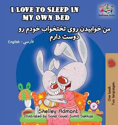 Îmi place să dorm în patul meu: Engleză Farsi-Persană - I Love to Sleep in My Own Bed: English Farsi-Persian