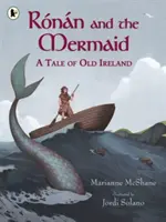 Ronan și sirena: O poveste din Irlanda veche - Ronan and the Mermaid: A Tale of Old Ireland