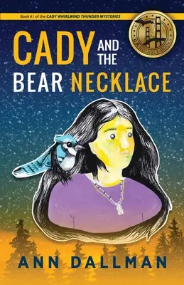 Cady și colierul de urși: A Cady Whirlwind Thunder Mystery, 2nd Ed. - Cady and the Bear Necklace: A Cady Whirlwind Thunder Mystery, 2nd Ed.