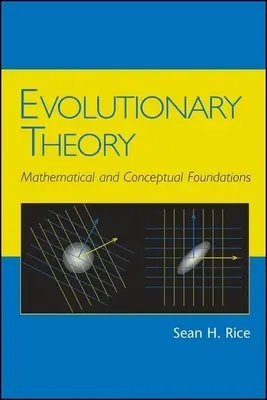 Teoria evoluției: Fundamente matematice și conceptuale - Evolutionary Theory: Mathematical and Conceptual Foundations
