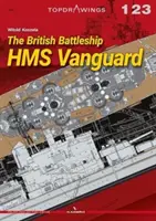 Cuirasatul britanic HMS Vanguard - The British Battleship HMS Vanguard