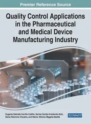 Aplicații de control al calității în industria farmaceutică și de fabricație a dispozitivelor medicale - Quality Control Applications in the Pharmaceutical and Medical Device Manufacturing Industry