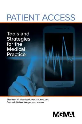 Accesul pacienților: Instrumente și strategii pentru practica medicală - Patient Access: Tools and Strategies for the Medical Practice